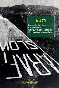 A470 - Poems for the Road | Cerddi’r Ffordd