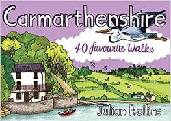 Carmarthenshire - 40 Favourite Walks