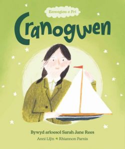 Cranogwen - Bywyd Arloesol Sarah Jane Rees