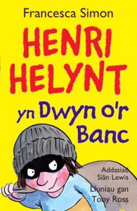 Llyfrau Henri Helynt: Henri Helynt yn Dwyn o'r Banc