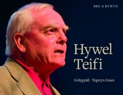 Bro a Bywyd: Hywel Teifi