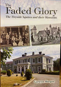 The Faded Glory: The Tivyside Squires and their Mansions