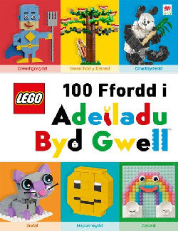 Cyfres Lego: Lego 100 Ffordd i Adeiladu Byd Gwell