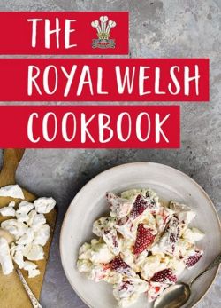 The Royal Welsh Cookbook