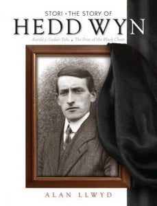Stori Hedd Wyn/The Story of Hedd Wyn