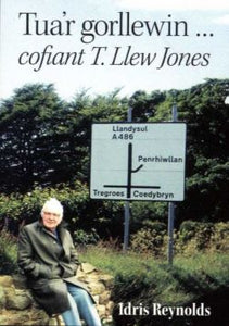 Tua'r Gorllewin - Cofiant T. Llew Jones
