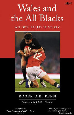 Wales and the All Blacks - An Off-Field History