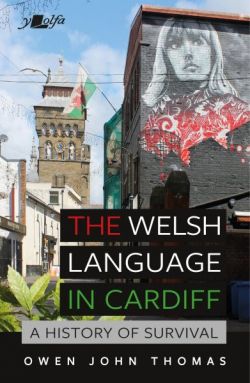 The Welsh Language in Cardiff - A History of Survival