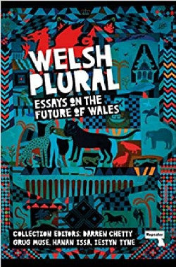 Welsh (Plural) - Essays on the Future of Wales