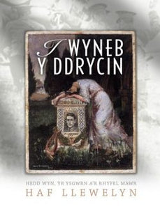 I Wyneb y Ddrycin - Hedd Wyn, Yr Ysgwrn a'r Rhyfel Mawr