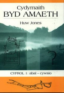 Cydymaith Byd Amaeth: Cyfrol 1 - Abal-Cywsio