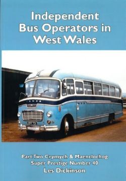 Independent Bus Operators in West Wales: Part 2 - Crymych & Maenclochog Super Prestige Number 40