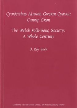 Cymdeithas Alawon Gwerin Cymru - Canrif Gron | The Welsh Folk-Song Society - A Whole Century