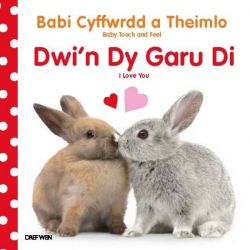 Babi Cyffwrdd a Theimlo: Dwi'n dy Garu Di / i Love You