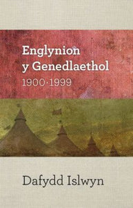 Englynion y Genedlaethol 1900-1999