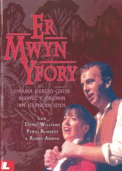 Er Mwyn Yfory - Drama Gerdd gyda Rhyfel y Degwm yn Gefndir Iddi