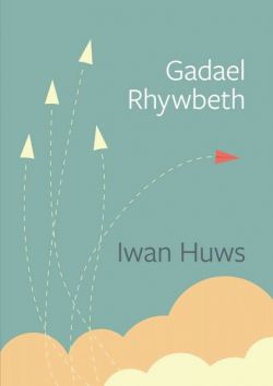 Cyfres Tonfedd Heddiw: Gadael Rhywbeth