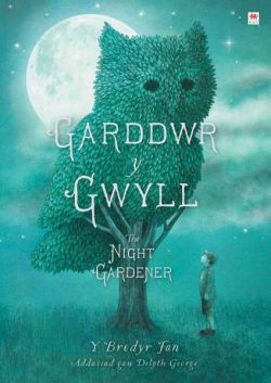 Garddwr y Gwyll / The Night Gardener