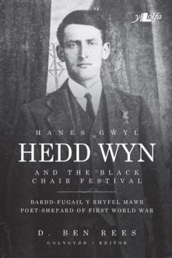 Hanes Gwyl Hedd Wyn / Hedd Wyn and the Black Chair Festival