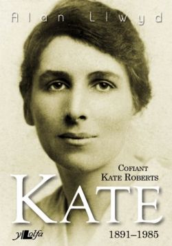 Kate - Cofiant Kate Roberts 1891-1985