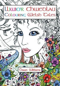 Lliwio'r Chwedlau / Colouring Welsh Tales