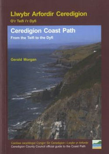 Llwybr Arfordir Ceredigion – O'r Teifi i'r Dyfi / Ceredigion Coast Path - From the Teifi to the Dyfi