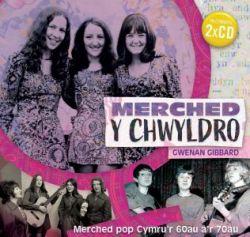 Merched y Chwyldro - Merched Pop Cymru'r 60Au a'r 70Au