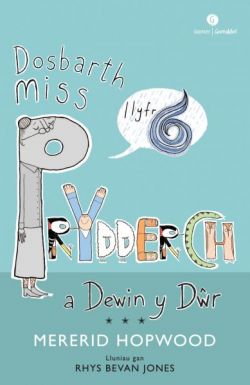 Cyfres Miss Prydderch: 6. Dosbarth Miss Prydderch a Dewin y Dŵr