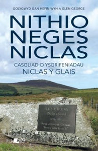 Nithio Neges Niclas - Casgliad o Ysgrifeniadau Niclas y Glais