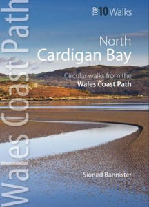 Top 10 Walks - Wales Coast Path: Cardigan Bay North