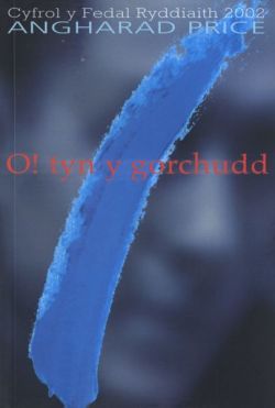 O! Tyn y Gorchudd - Hunangofiant Rebecca Jones (Cyfrol y Fedal Ryddiaith 2002)