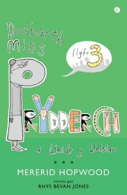 Cyfres Miss Prydderch: 3. Dosbarth Miss Prydderch a Lleidr y Lleisiau
