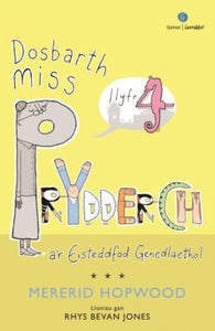 Cyfres Miss Prydderch: 4. Dosbarth Miss Prydderch a'r Eisteddfod Genedlaethol