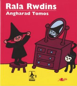 Cyfres Rwdlan: 1. Rala Rwdins