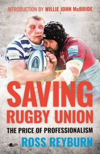 Saving Rugby Union - The Price of Professionalism