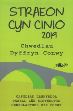 Straeon Cyn Cinio 2019 - Casgliad Straeon Byrion Pabell Lên Eisteddfod Genedlaethol Llanrwst