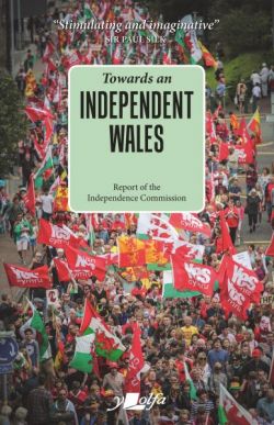 Towards an Independent Wales: (2nd Edition)