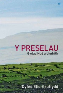 Y Preselau - Gwlad Hud a Lledrith